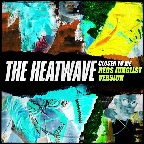 The Heatwave Ft Stylo G - Closer To Me (Reds Junglist Version)