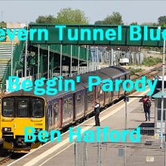 Severn Tunnel Blues (Beggin' Parody)