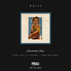 Cypherda'kidd & King Loui - Elizabeth's Rose