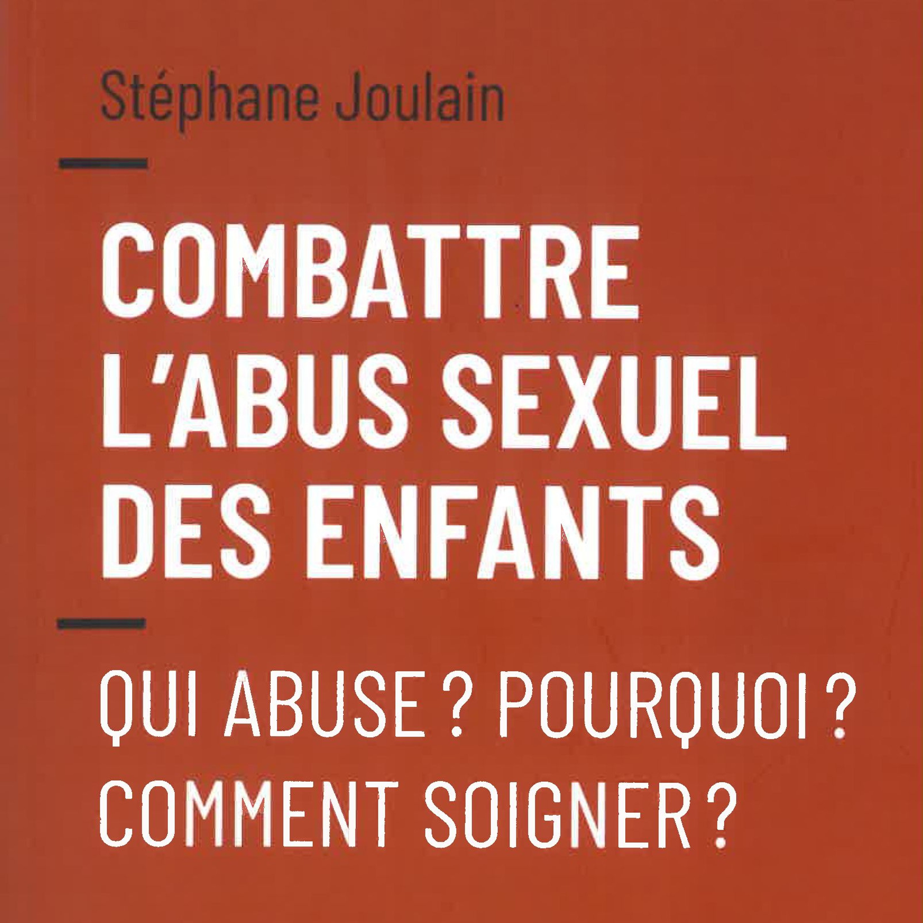 Conférence du RP. Stéphane Joulain - Combattre l'abus sexuel des enfants