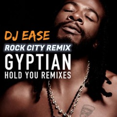 GYPTIAN | ROCK CITY REMIX | HOLD YUH [EASE RMX] 2019