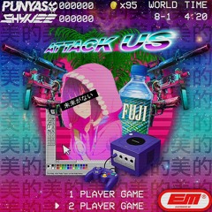 PUNYASO & Shynee - Attack Us