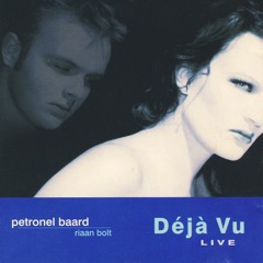 Deja Vu (live) Petronella Baard 09 You Got It