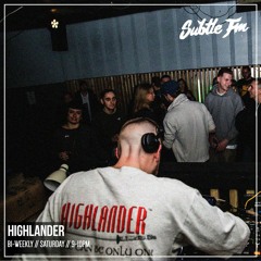 Highlander - Subtle FM 19/01/19