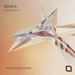 Denis A - Quartet (Original Mix) [Tronic]