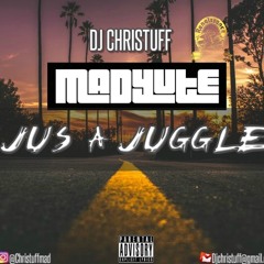 DJ CHRISTUFF PRESENTS JUS A JUGGLE. (VOL. 1) DANCEHALL MIX (JAN.2019)