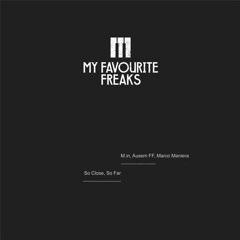 M.in, Ausem FF - So Close (Tino Went Rough On The Bassline)