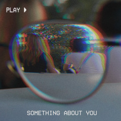 Something About You Feat. ROSÉ