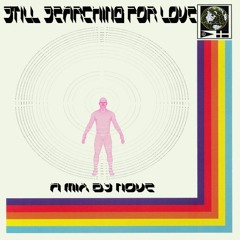 A mix by Nove "Still searching for love!"