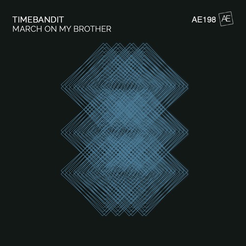 Timebandit - March On My Brother (Original Mix)