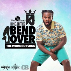 King James - Bend Over (The Work Out Song)(SXM Soca 2019)
