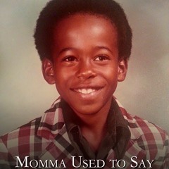 Momma Used To Say/Produced-Elbe Kim/Engineered-Redd104Productions