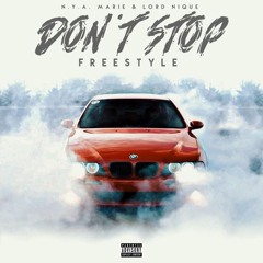 N.Y.A. Marie X Lord Nique Don't Stop Freestyle