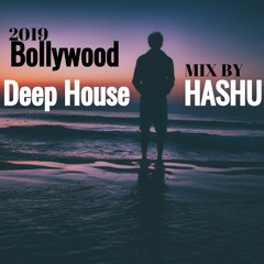 Bollywood Deep House 2019 MiX By Dj HasHu