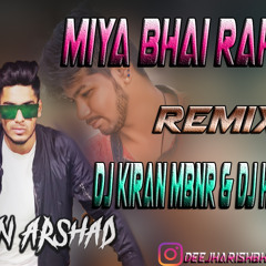 Miya Bhai Hyderabadi Rap Song Remix By Dj Kiran Mbnr & Dj Harish Sdnr