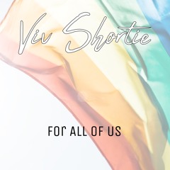 Viv Shortie  - For All Of Us  (music arrangement and prod. by Quirijn Foeken)