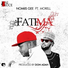 Nomiis Gee Ft Morell Fatima