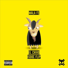 Mala Fe - El Chivo (Isooc Flip) [Non Sense Recs Premiere]