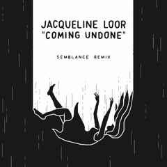 Coming Undone (Semblance Remix)