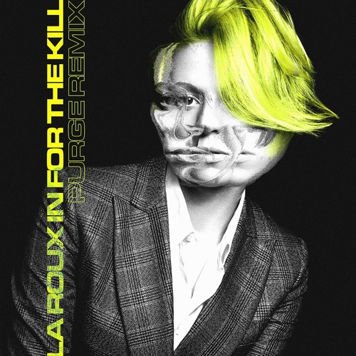 LA ROUX - IN FOR THE KILL (PURGE REMIX)