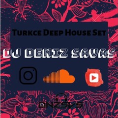 Türkçe Deep House Set 2019 (Deniz Savas Mix) 124bpm
