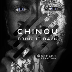 Chinou - Bring It Back (Resilient Remix)