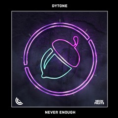 Dytone - Never Enough