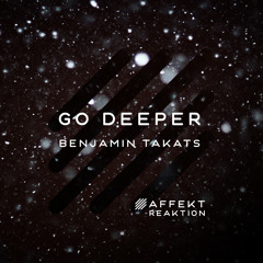Benjamin Takats - Go Deeper (Resilient Remix)