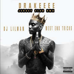 @DJLILMAN973 Feat WEST END TRICKS - DRAKEEEEE