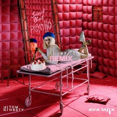 Ava Max - Sweet But Psycho (Tom Westy Remix)