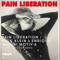 RINSE FRANCE PAIN LIBERATION 2 MOTIV-A ENRIQUE NICK KLEIN