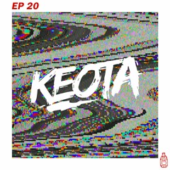 40oz Radio: Episode 20 - KEOTA [All Original MIx]