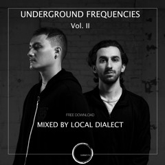 Underground Frequencies Vol. 2 (Mixed By Local Dialect)