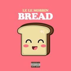Bread (prod. Chad G.)