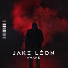 Jake Léon - Awake (with Never Let You Go)