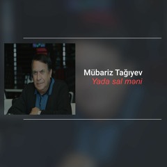 Mübariz Tağıyev — Yada Sal Məni