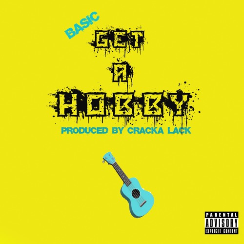Get A Hobby (Prod. by Cracka Lack)