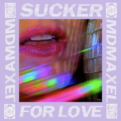 PREMIERE: MDMAXEL - Sucker For Love