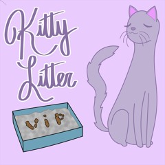 Kitty Litter VIP [FUXWITHIT Premiere]