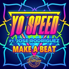 Yo Speed & Jose Rodriguez - Make A Beat