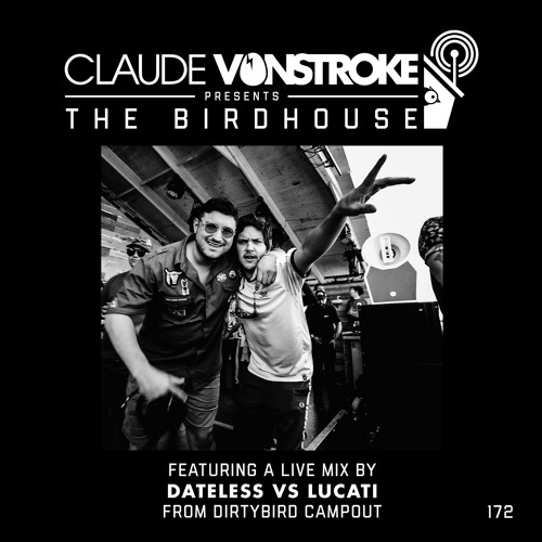 Dateless & Lucati - Live From Dirtybird Campout West Coast 2018