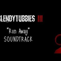 [SPOILERS] Slendytubbies 3 Soundtrack Run Away - Lyrics