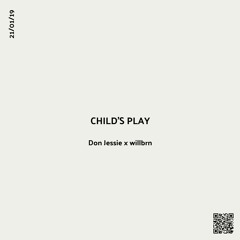 Don Jessie X Will the musician - Child's Play