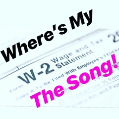 The (I want my) W2's Song!