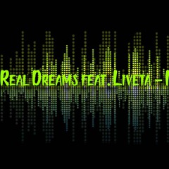 Real Dreams Feat. Liveta - Mes Statem
