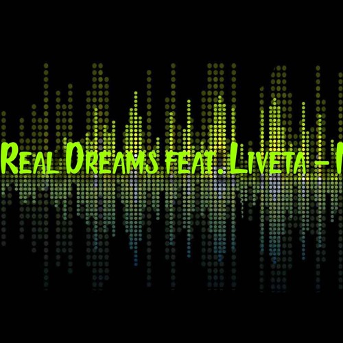Real Dreams Feat. Liveta - Mes Statem