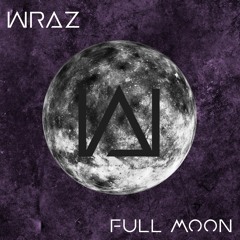 Wraz - FULL MOON [CLIP] - FREE DOWNLOAD