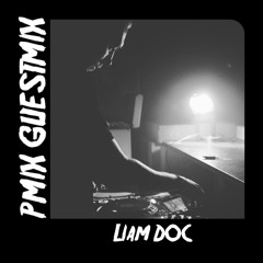 [PMIX] GUESTMIX - Liam Doc