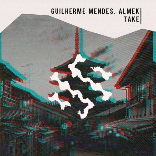 Guilherme Mendes, Almek - Take (Original Mix)