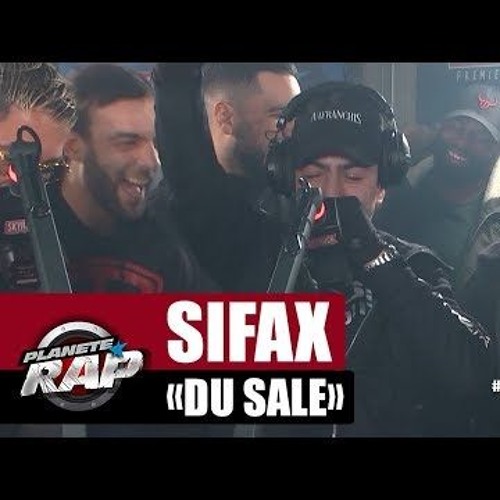 [Exclu] Sifax Du Sale #PlanèteRap